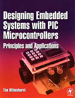 Designing Embedded Systems with PIC Microcontrollers