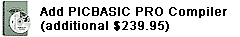PicBasic Pro Compiler (additional $239.95)